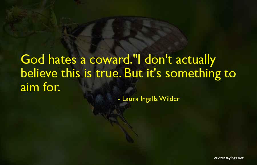 Laura Wilder Quotes By Laura Ingalls Wilder