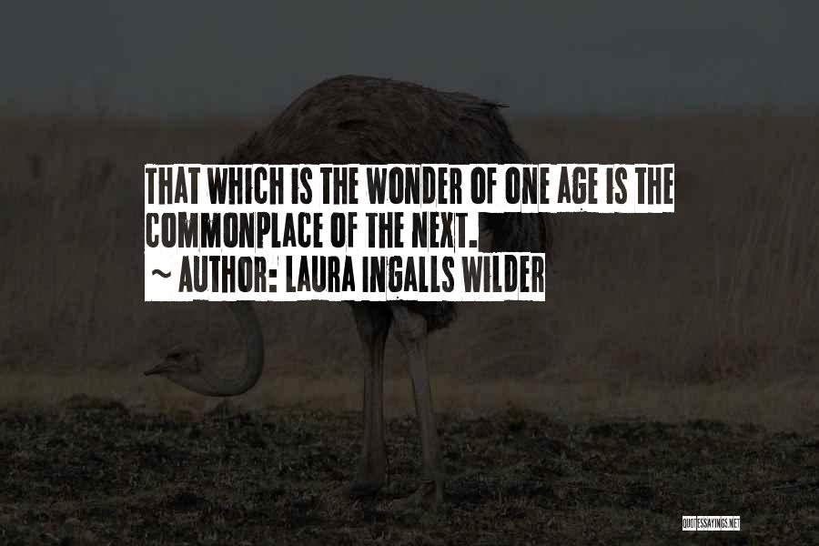 Laura Wilder Quotes By Laura Ingalls Wilder