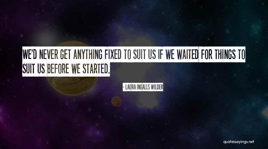 Laura Wilder Quotes By Laura Ingalls Wilder