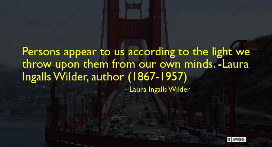 Laura Wilder Quotes By Laura Ingalls Wilder