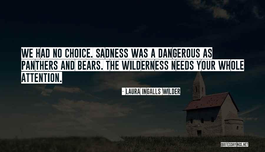 Laura Wilder Quotes By Laura Ingalls Wilder