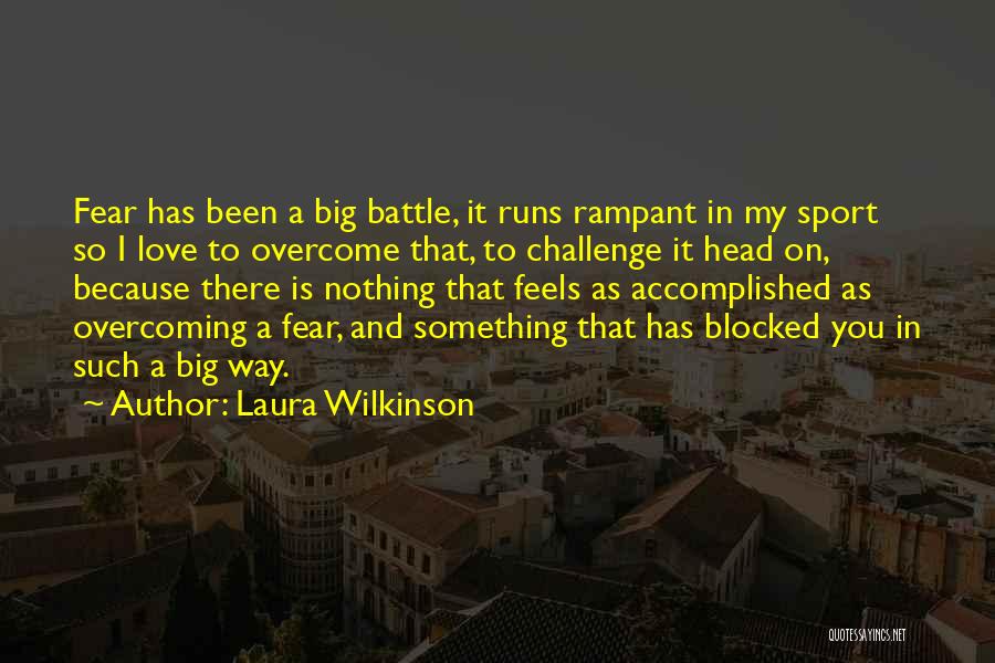 Laura Wilkinson Quotes 1000818