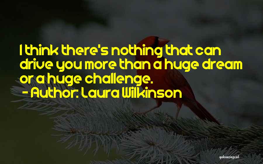 Laura Wilkinson Quotes 1986168