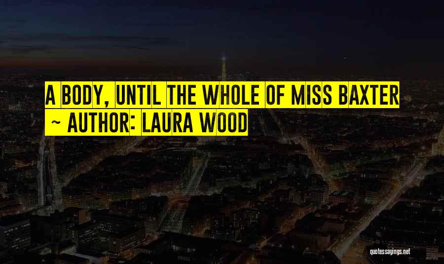 Laura Wood Quotes 2079970