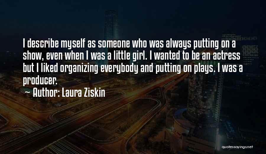 Laura Ziskin Quotes 203606