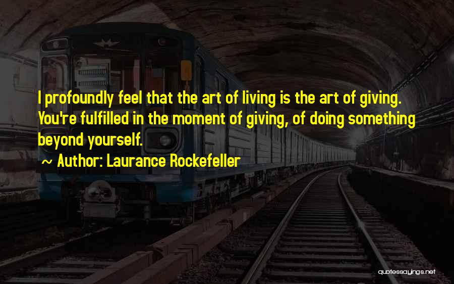 Laurance Rockefeller Quotes 2145052