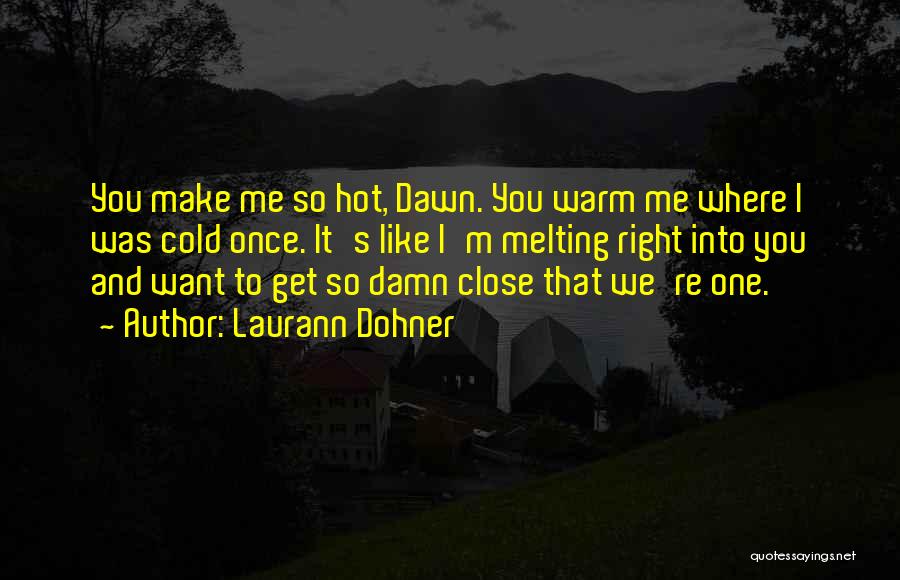 Laurann Dohner Quotes 1023088