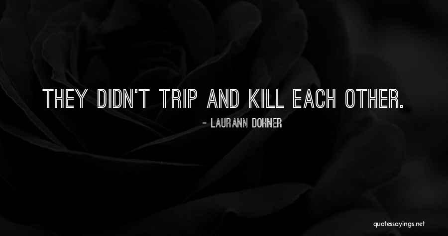 Laurann Dohner Quotes 1321879 Laurann Dohner Quotes 1321879