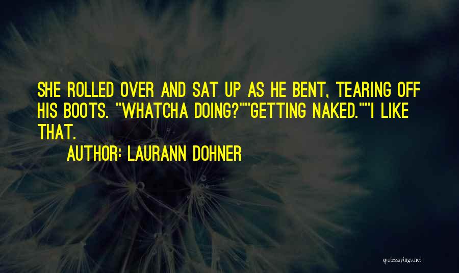 Laurann Dohner Quotes 1611778