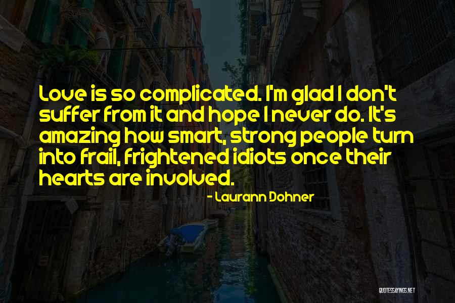 Laurann Dohner Quotes 1732978