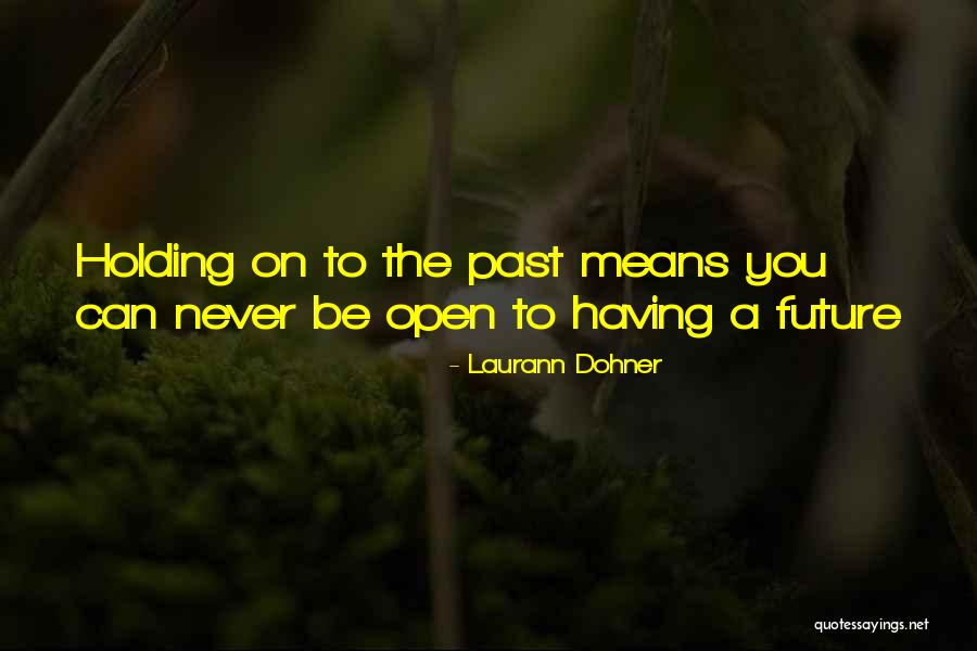 Laurann Dohner Quotes 2029130