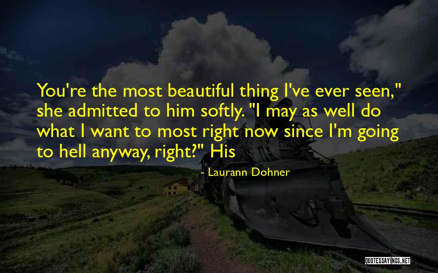 Laurann Dohner Quotes 207362