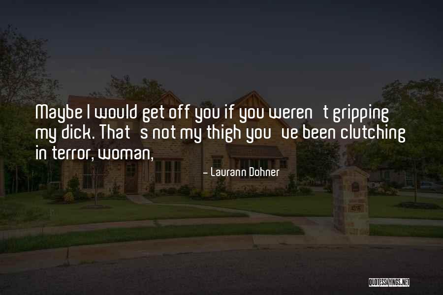 Laurann Dohner Quotes 2205193