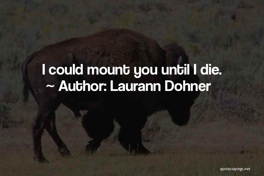 Laurann Dohner Quotes 240447