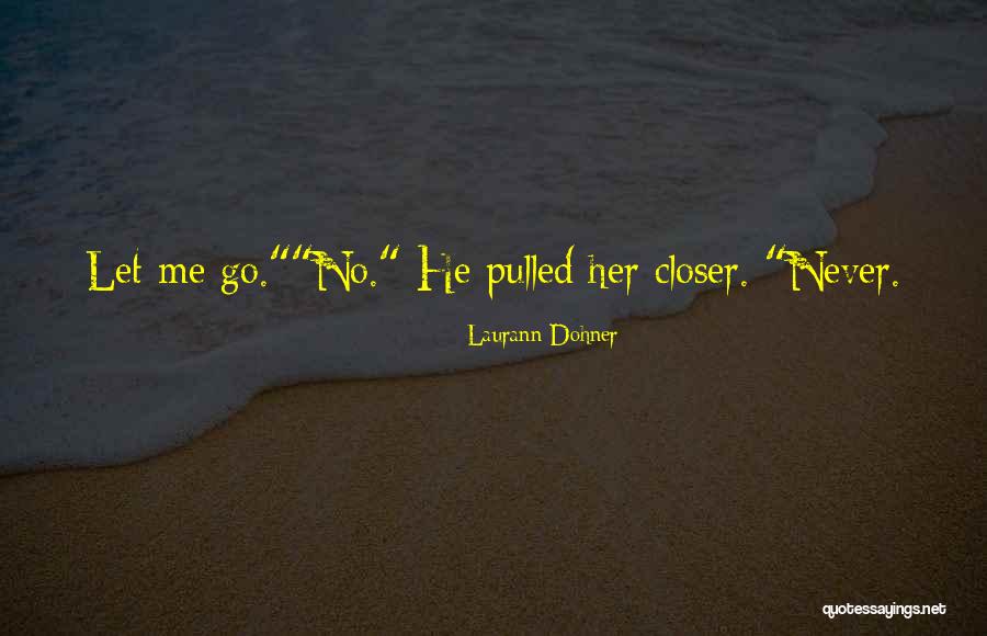 Laurann Dohner Quotes 718374 Laurann Dohner Quotes 718374