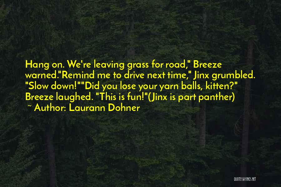 Laurann Dohner Quotes 719314