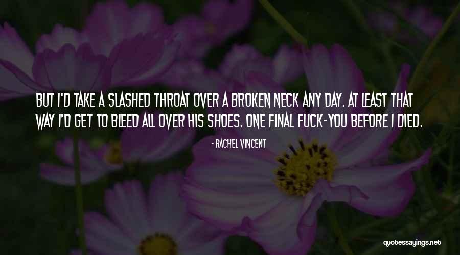 Laurann Robinson Quotes By Rachel Vincent Laurann Robinson Quotes By Rachel Vincent