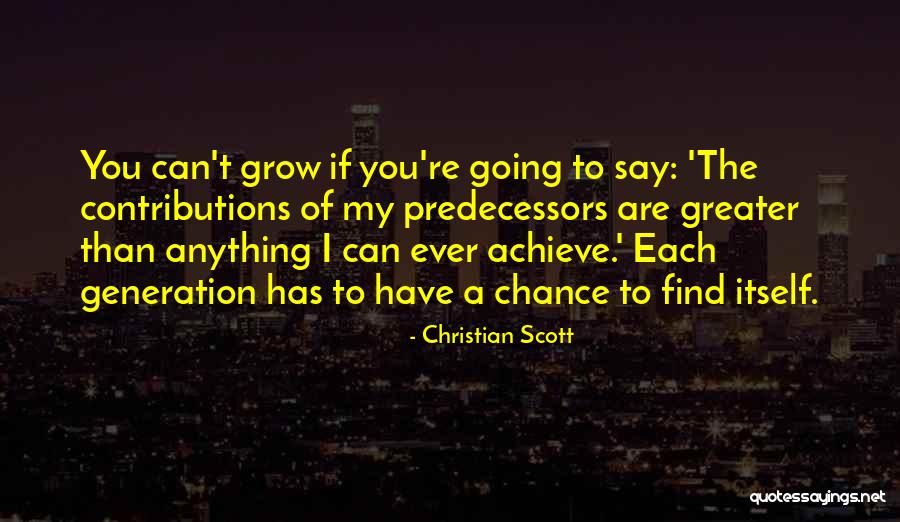 Laureana Perez Quotes By Christian Scott Laureana Perez Quotes By Christian Scott