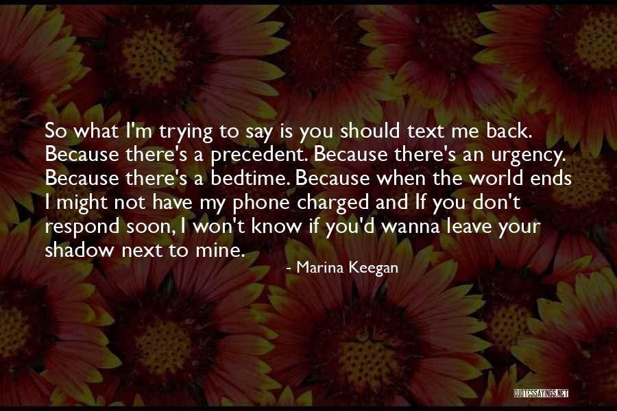 Laureana Quijano Quotes By Marina Keegan Laureana Quijano Quotes By Marina Keegan