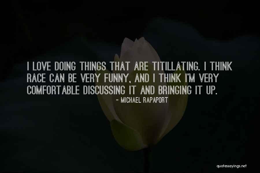 Laureana Wright Gonzalez Quotes By Michael Rapaport Laureana Wright Gonzalez Quotes By Michael Rapaport