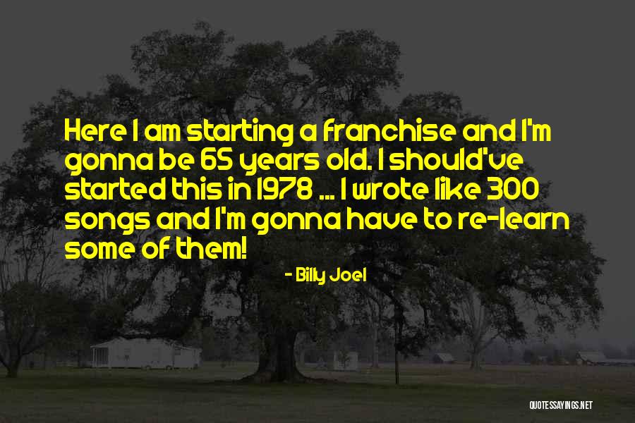 Laureano Quotes By Billy Joel Laureano Quotes By Billy Joel