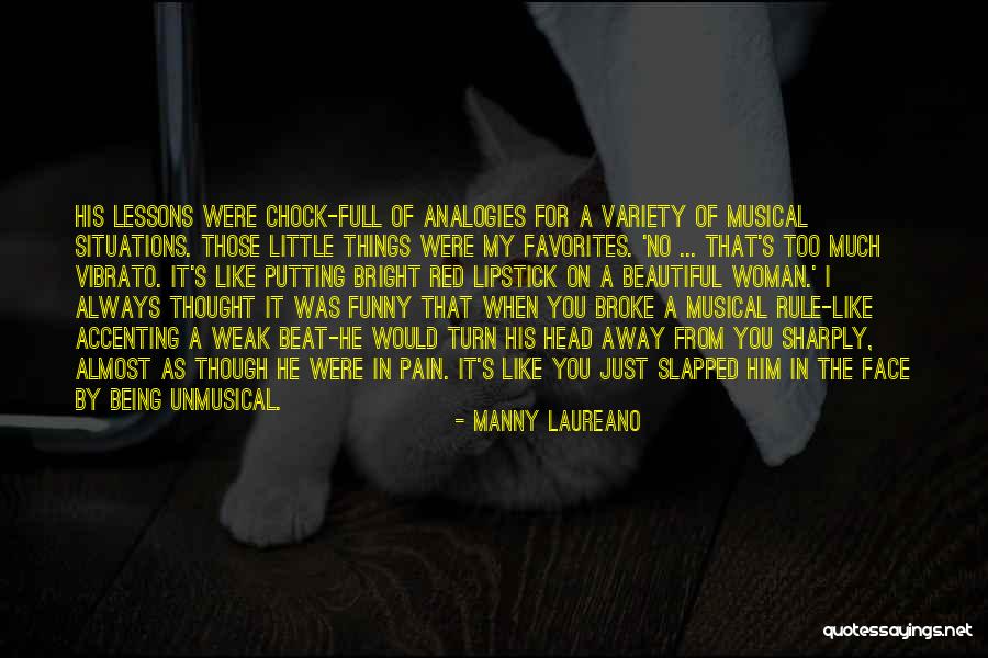 Laureano Quotes By Manny Laureano Laureano Quotes By Manny Laureano