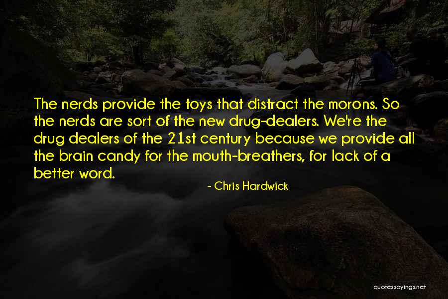 Laureate Tulsa Quotes By Chris Hardwick Laureate Tulsa Quotes By Chris Hardwick