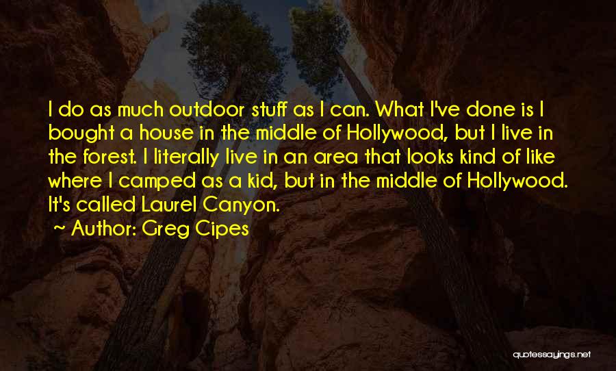 Laurel Canyon Quotes By Greg Cipes