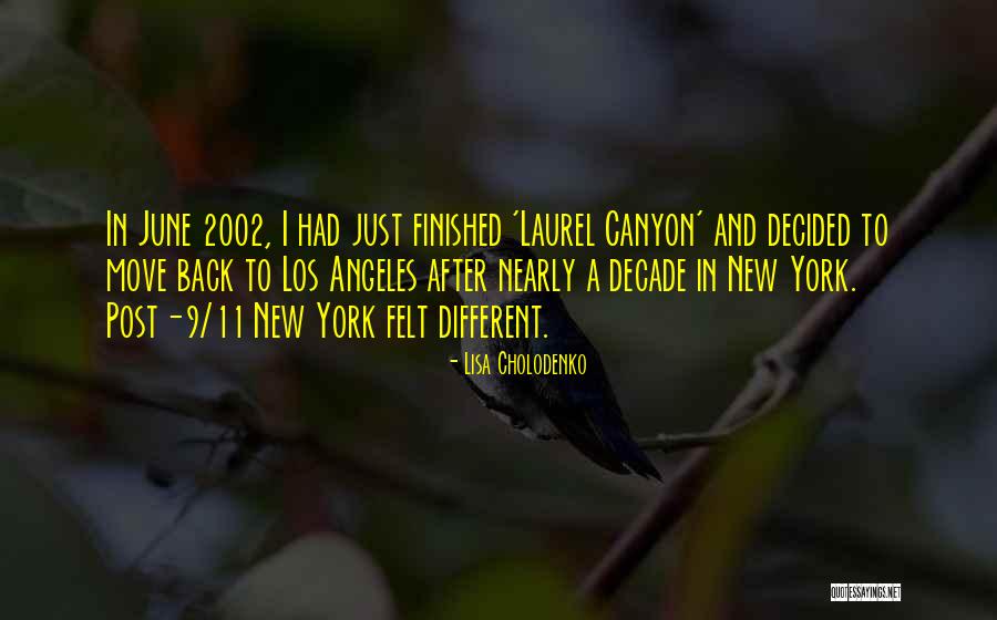 Laurel Canyon Quotes By Lisa Cholodenko