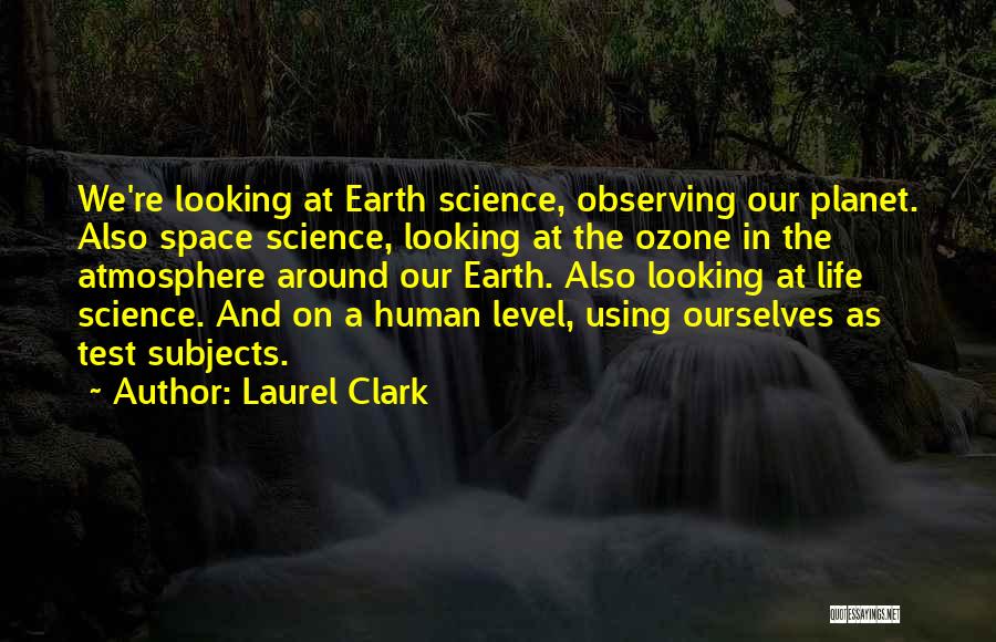 Laurel Clark Quotes 1831595