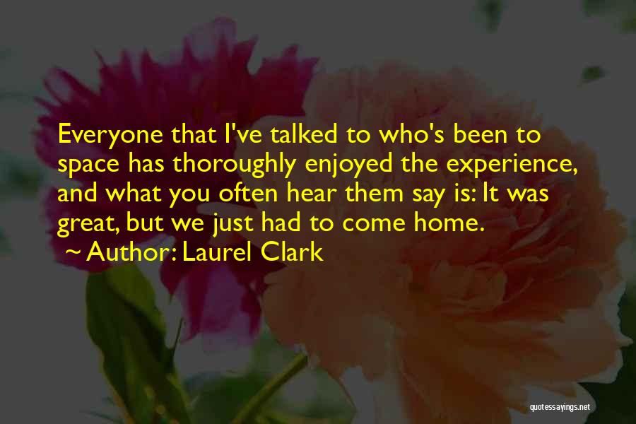 Laurel Clark Quotes 404673