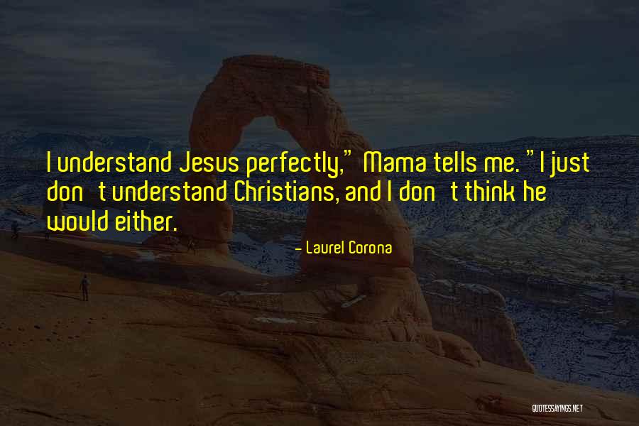 Laurel Corona Quotes 1912596 Laurel Corona Quotes 1912596