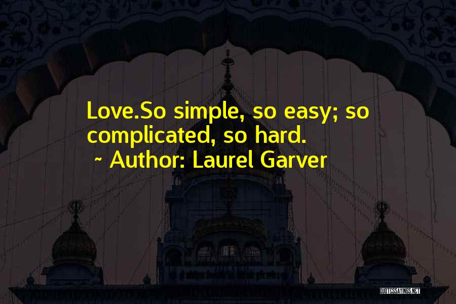 Laurel Garver Quotes 442363