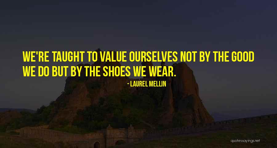 Laurel Mellin Quotes 2152228 Laurel Mellin Quotes 2152228
