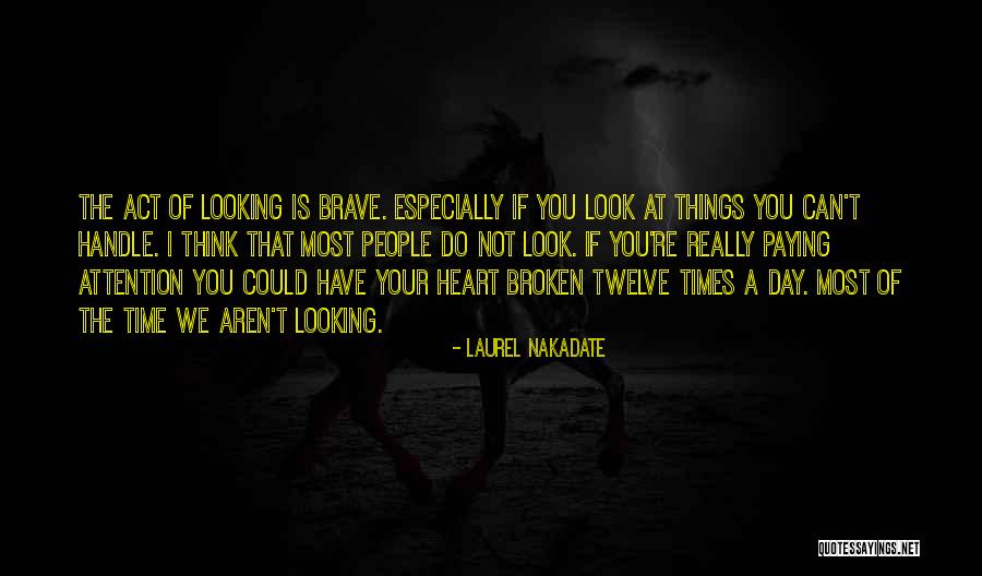 Laurel Nakadate Quotes 1166039 Laurel Nakadate Quotes 1166039