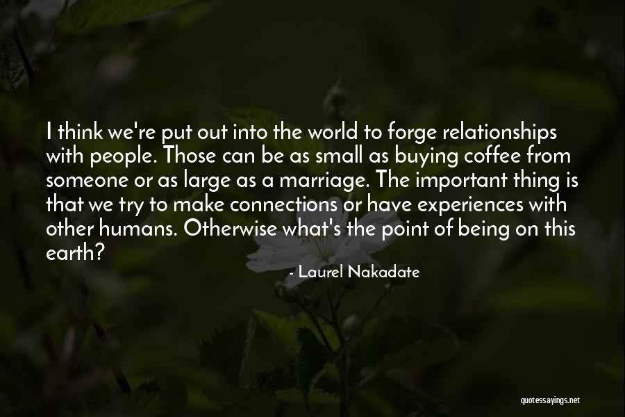 Laurel Nakadate Quotes 1346460