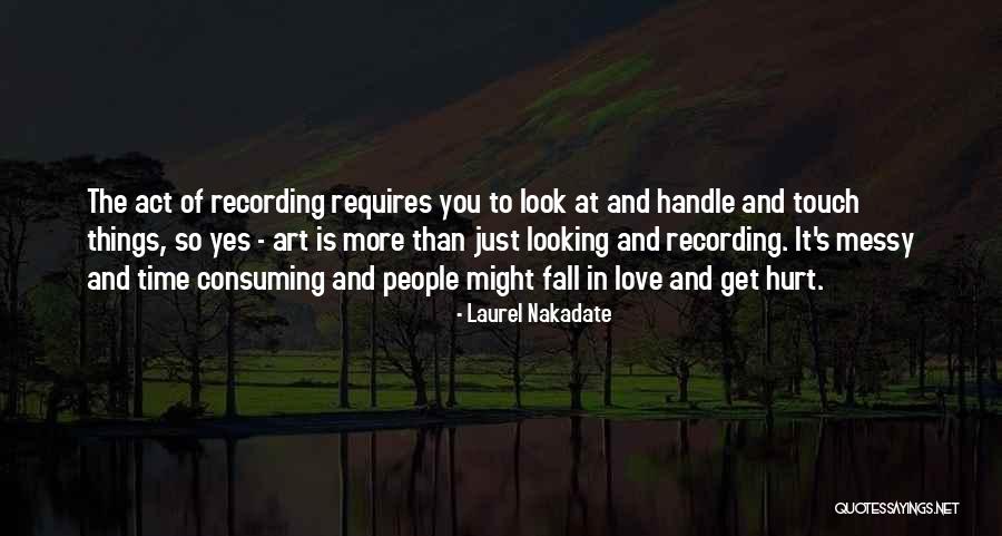 Laurel Nakadate Quotes 137320