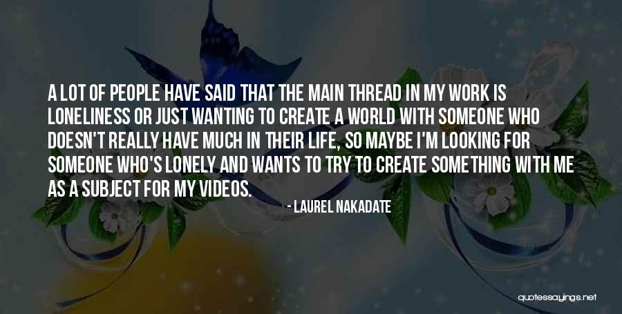 Laurel Nakadate Quotes 1659544