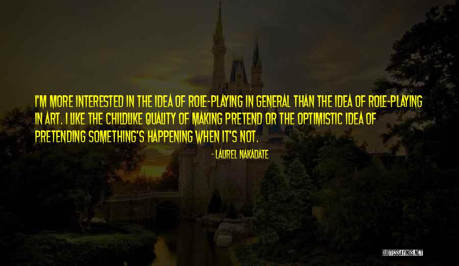 Laurel Nakadate Quotes 354387 Laurel Nakadate Quotes 354387