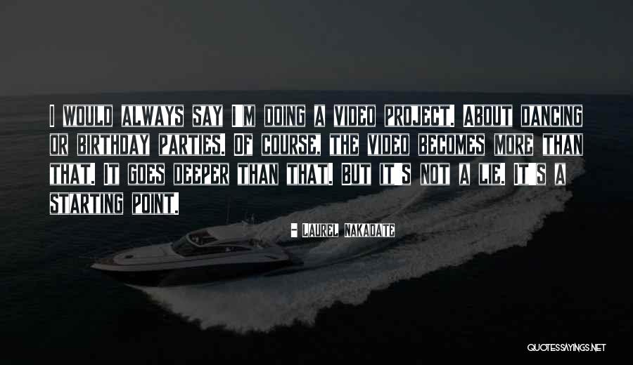 Laurel Nakadate Quotes 407010 Laurel Nakadate Quotes 407010