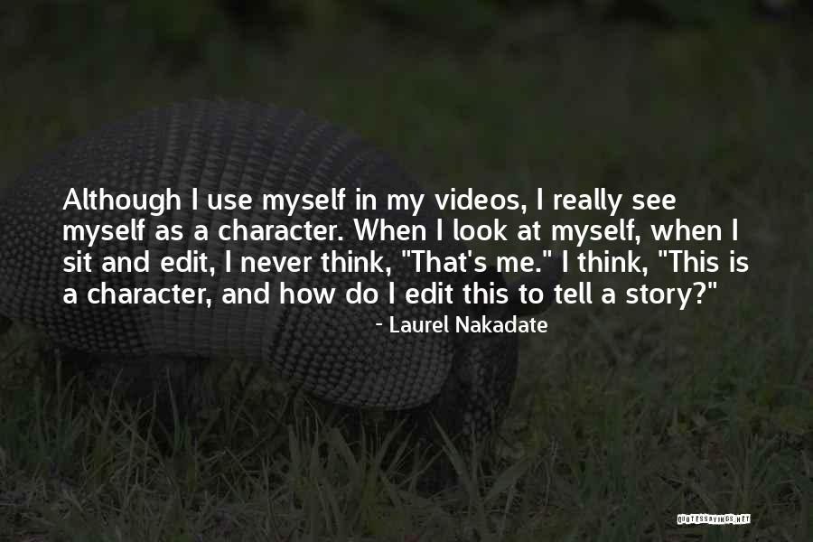 Laurel Nakadate Quotes 519584