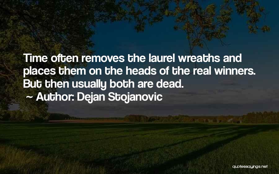 Laurel Quotes By Dejan Stojanovic