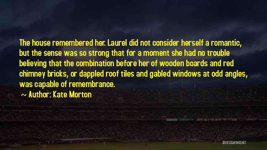 Laurel Quotes By Kate Morton