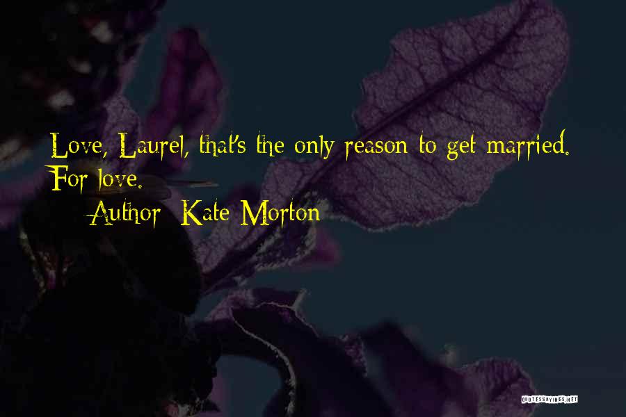 Laurel Quotes By Kate Morton