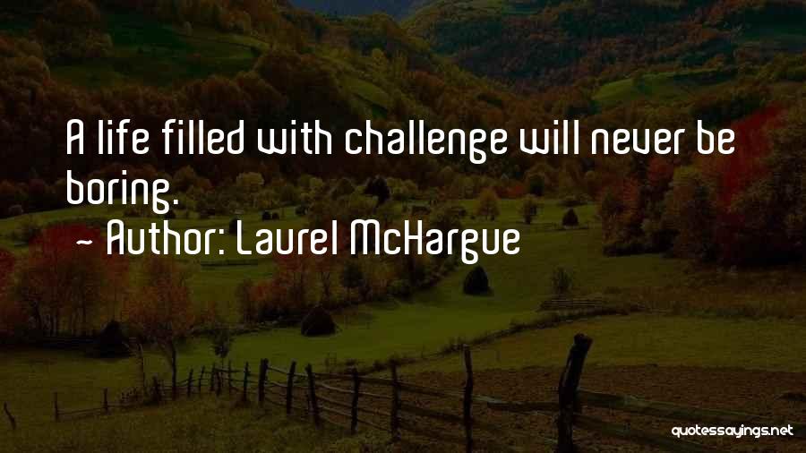 Laurel Quotes By Laurel McHargue