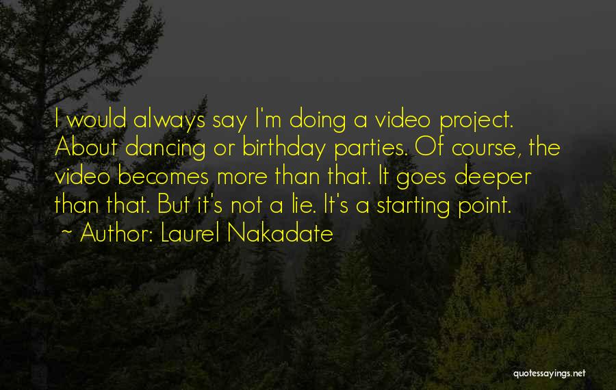 Laurel Quotes By Laurel Nakadate