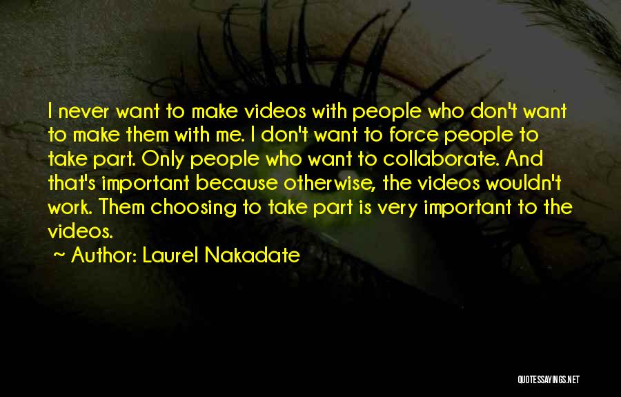 Laurel Quotes By Laurel Nakadate