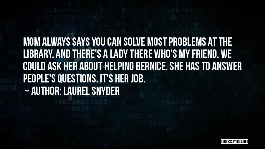 Laurel Quotes By Laurel Snyder
