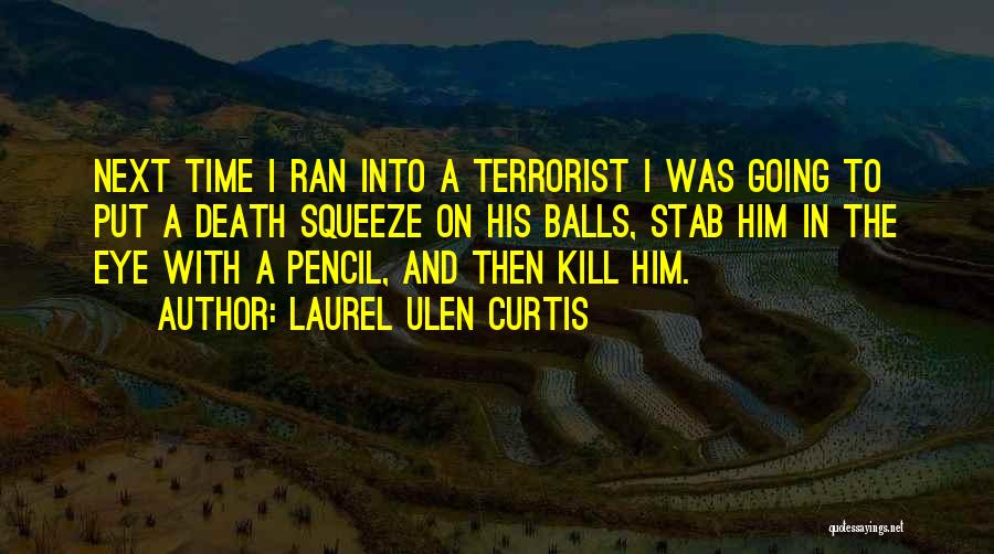 Laurel Quotes By Laurel Ulen Curtis