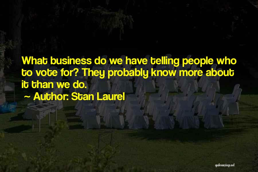 Laurel Quotes By Stan Laurel